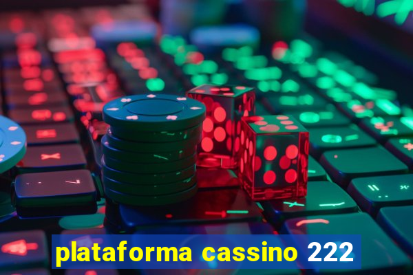 plataforma cassino 222